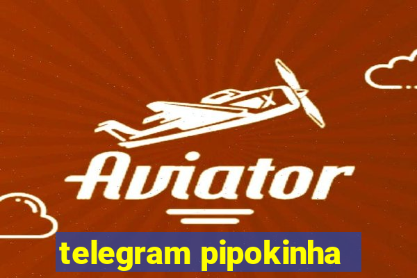 telegram pipokinha